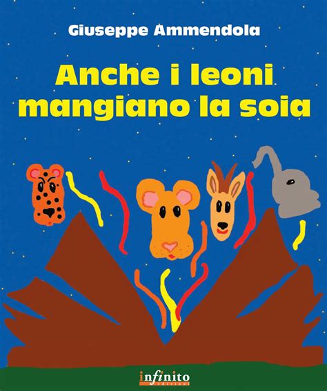 Read Online Anche I Leoni Mangiano La Soia 