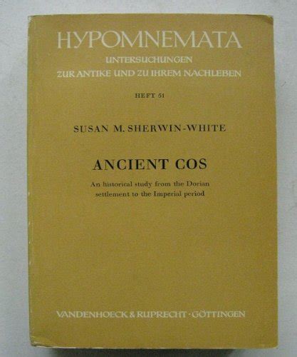 Ancient Cos An Historical Study From The Dorian Settlement To The Imperial Period