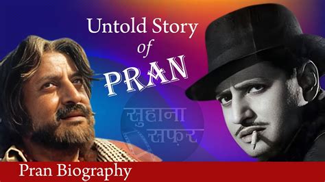 and pran a biography