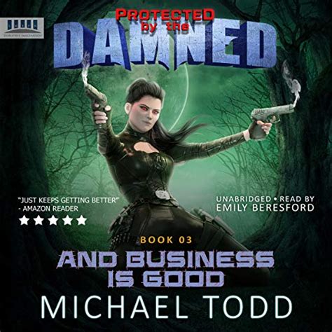 Read Online And Business Is Good A Supernatural Action Adventure Opera Protected By The Damned Book 3 