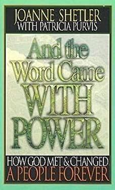 Read And The Word Came With Power How God Met And Changed A People Forever 
