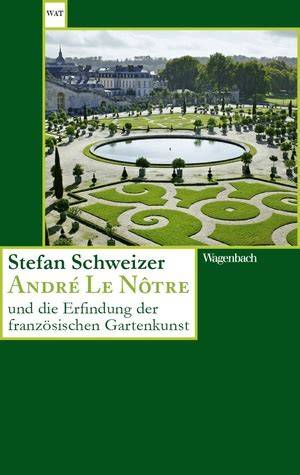 andre le notre und die erfindung der franzosische