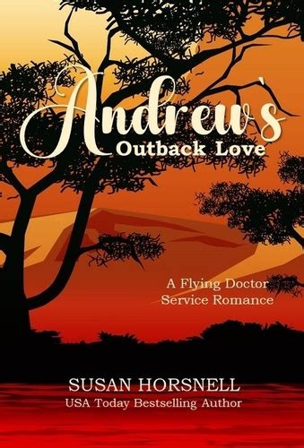 andrew s outback love outback australia romance s