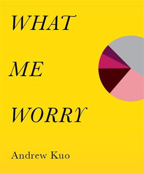 Full Download Andrew Kuo What Me Worry 