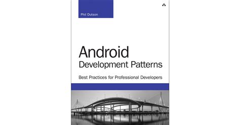 Android Development Patterns: Best Practices For Professional Developers ( Developer's Library)