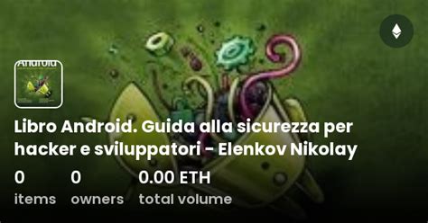 Read Online Android Guida Alla Sicurezza Per Hacker E Sviluppatori 