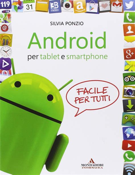 Full Download Android Per Tablet E Smartphone Facile Per Tutti 
