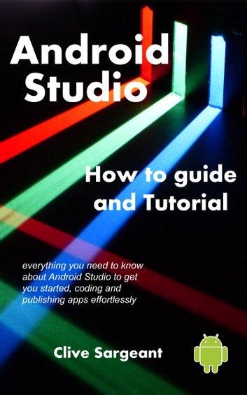 Full Download Android Studio How To Guide And Tutorial 