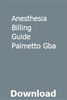 Read Anesthesia Billing Guide Palmetto Gba 