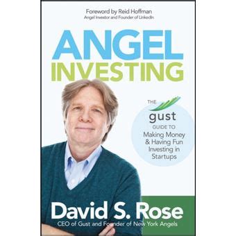 Read Angel Investing The Gust Guide To Making Money And Having Fun Investing In Startups 