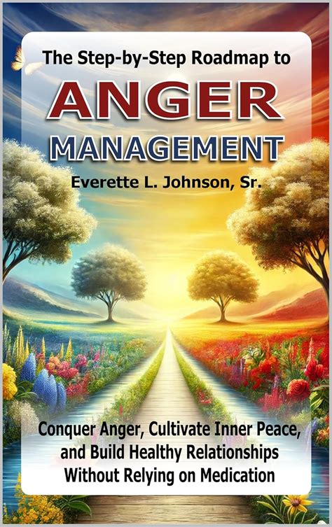 Anger Management How To Conquer And Control Your Emotions And Mastery Over Anger Management