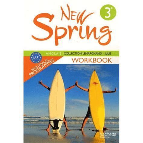 anglais 3e lv1 new spring workbook a2 b1