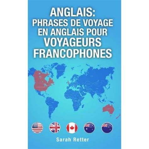 Read Online Anglais Phrases De Voyage En Anglais Pour Voyageurs Francophones Les 1000 Phrases Les Plus Utiles Lors Dun 