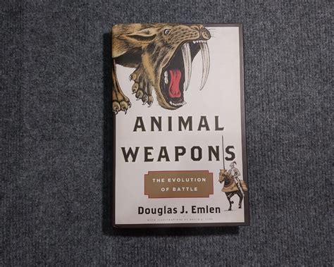 Animal Weapons The Evolution Of Battle Douglas J Emlen