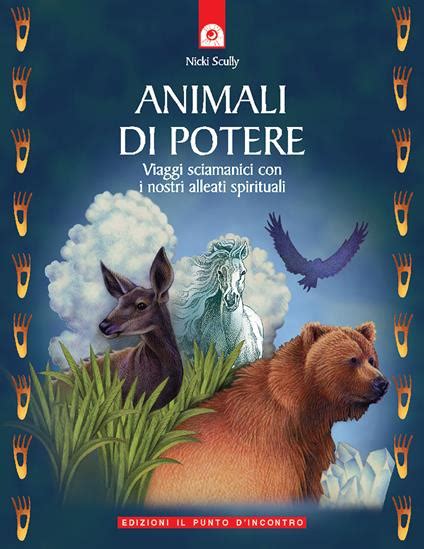 Read Animali Di Potere Viaggi Sciamanici Con I Nostri Alleati Spirituali 