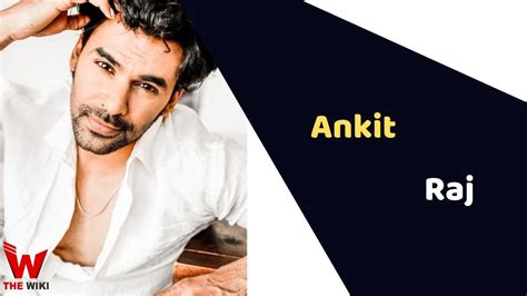 ankit raj biography definition