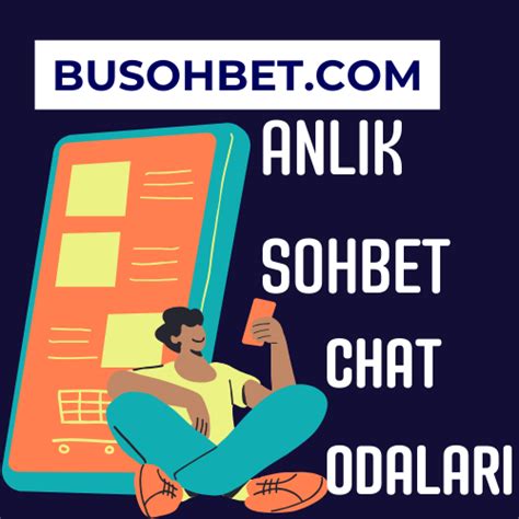 anlık sohbets