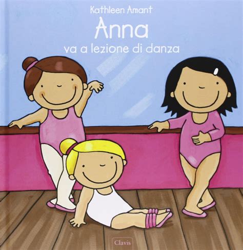 Full Download Anna Va A Lezione Di Danza Ediz Illustrata 