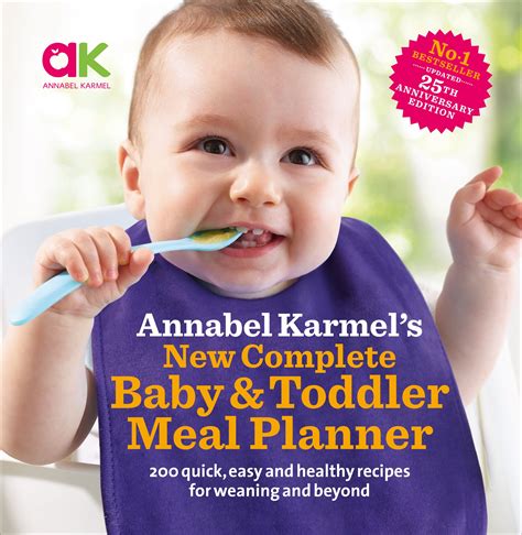 Download Annabel Karmels New Complete Baby Toddler Meal Planner 25Th Anniversary Edition 