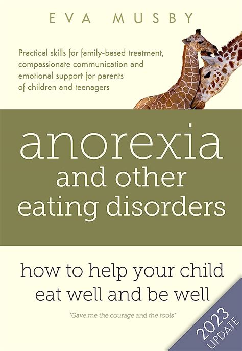 Read Anorexia And Other Eating Disorders How To Help Your Child Eat Well And Be Well Practical Solutions Compassionate Communication Tools And Emotional Support For Parents Of Children And Teenagers 