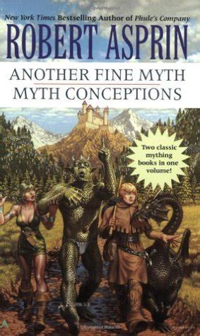 Another Fine Myth Conceptions Adventures 1 2 Robert Lynn Asprin