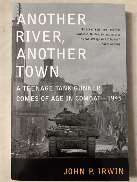 Another River Another Town A Teenage Tank Gunner Comes Of