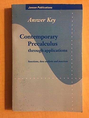 Answer Key Contemporary Precalculus Through Applications Functions Data Analysis And Matrices