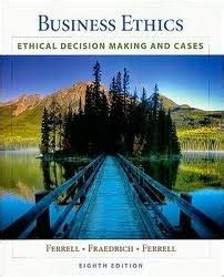 Read Online Answers For Business Ethics 8Th Edition Ferrell 