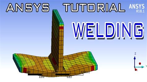Ansys Welding Tutorial
