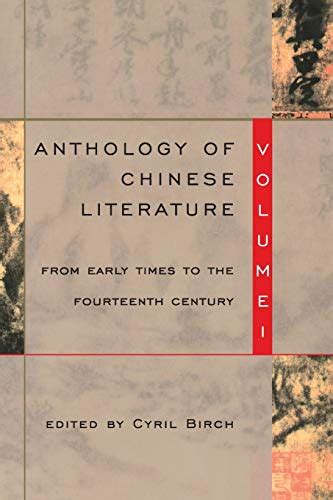 Read Online Anthology Of Chinese Literature Volume I From Early Times To The Fourteenth Century 