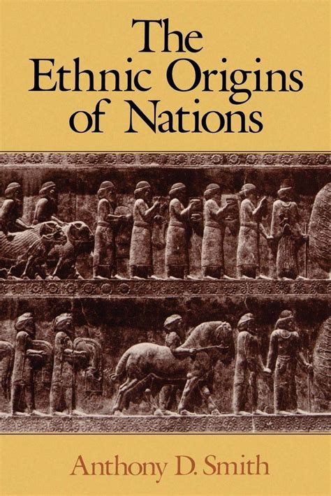 Anthony D Smith On Nations And National Identity A