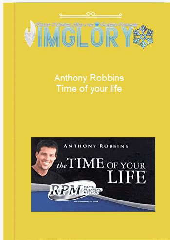 Anthony Robbins Time Of Your Life Workbook 2