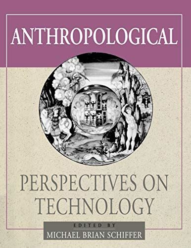 Read Online Anthropological Perspectives On Technology 