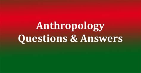 Read Anthropology Questions And Answers 