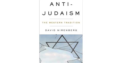 Read Online Anti Judaism The Western Tradition David Nirenberg 