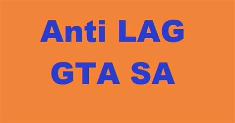 Download Anti Lag Gta Sa Gtaind Mod Gta 
