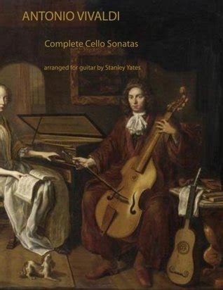 Read Antonio Vivaldi Complete Cello Sonatas Arranged For Solo Guitar 