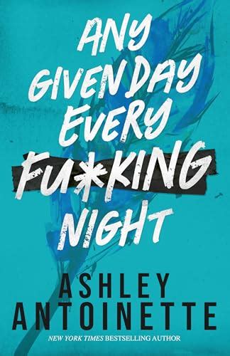 Any Given Day Every F Night Ashley Antoinette