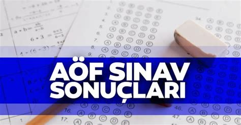 aof sinav sonuclari aciklandimi