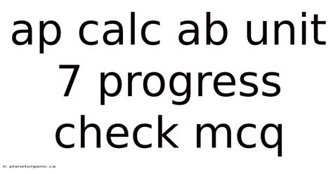 Ap Calc Unit 7 Progress Check Mcq