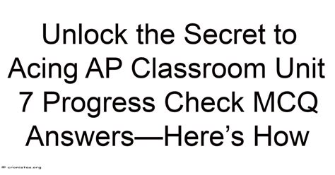 Ap Classroom Unit 7 Progress Check Mcq Answers