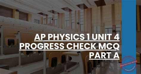 Ap Physics Unit 4 Mcq Part A