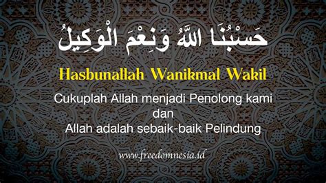 APA ARTI HASBUNALLAH WANIKMAL WAKIL 👌 Hasbunallah Wanikmal Wakil - Arti, Sholawat, Doa, dan Dzikir