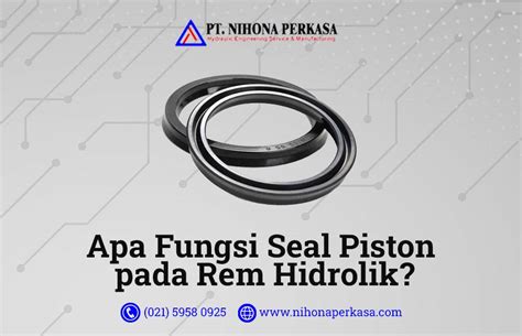 apa fungsi seal piston pada rem hidrolik?
