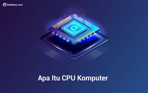 Apa Itu Cpu