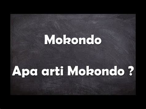 Apa Itu Mokondo