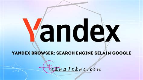 Apa Itu Yandex Ini Pengertian Sejarah Dan Fiturnya Cara Menggunakan Aplikasi Yandex - Cara Menggunakan Aplikasi Yandex