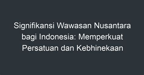 apa makna wawasan nusantara bagi bangsa indonesia