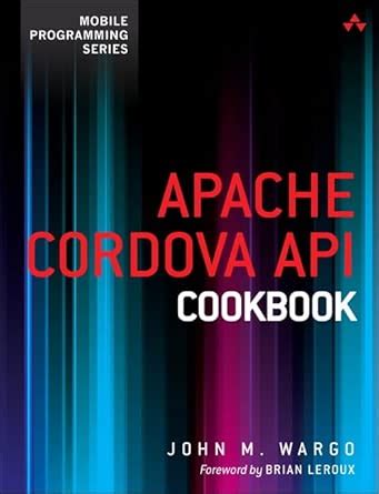 Apache Cordova Api Cookbook Mobile Programming