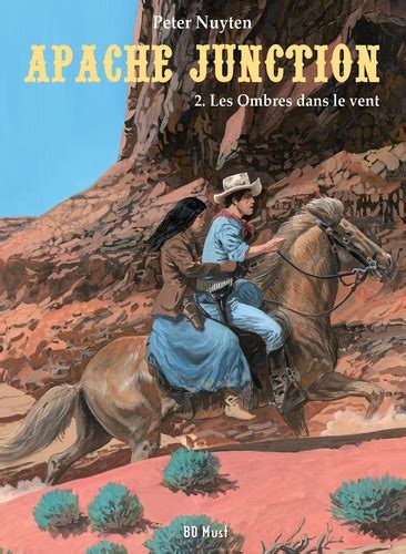 Apache Junction Tome 2 Les Ombres Dans Le Vent